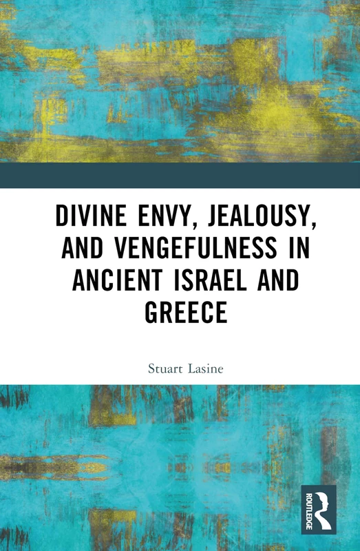 Divine Envy, Jealousy, and Vengefulness in Ancient Israel and Greece - Image 1
