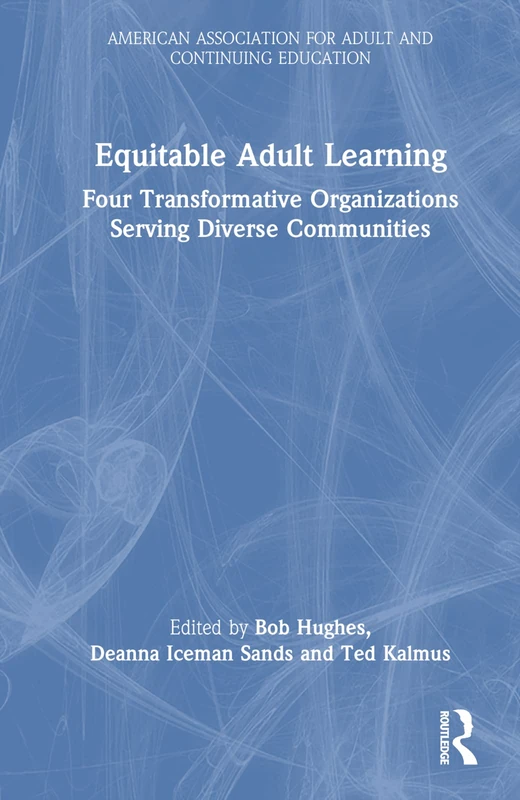 Routledge Equitable Adult Learning - Transformative Organizations