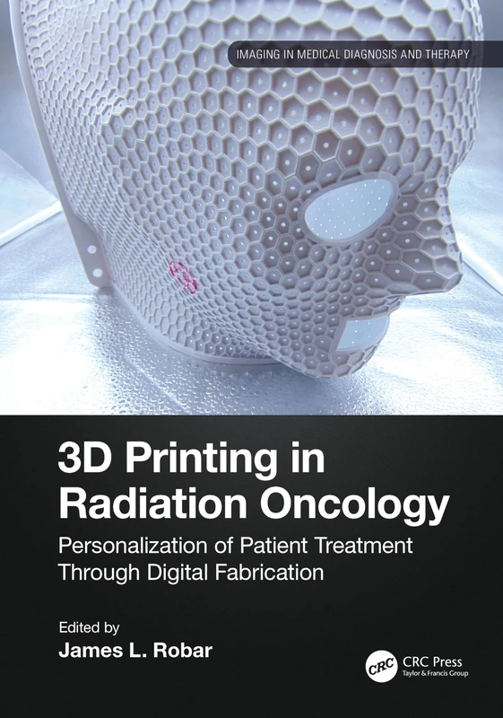 CRC Press 3D Printing in Radiation Oncology Textbook