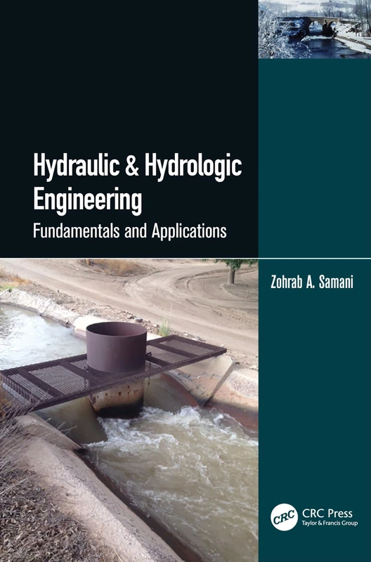 Hydraulic & Hydrologic Engineering: Fundamentals and Applications
