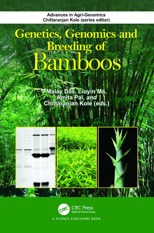 Genetics, Genomics and Breeding of Bamboos (Advances in Agri-Genomics)