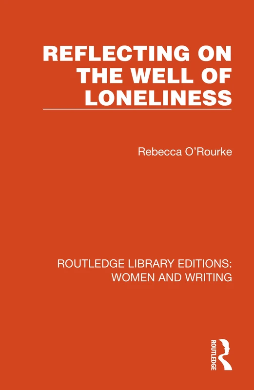 Reflecting on The Well of Loneliness (Routledge Library Editions: Women and Writing)