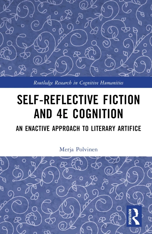 Routledge Self-Reflective Fiction and 4E Cognition Book