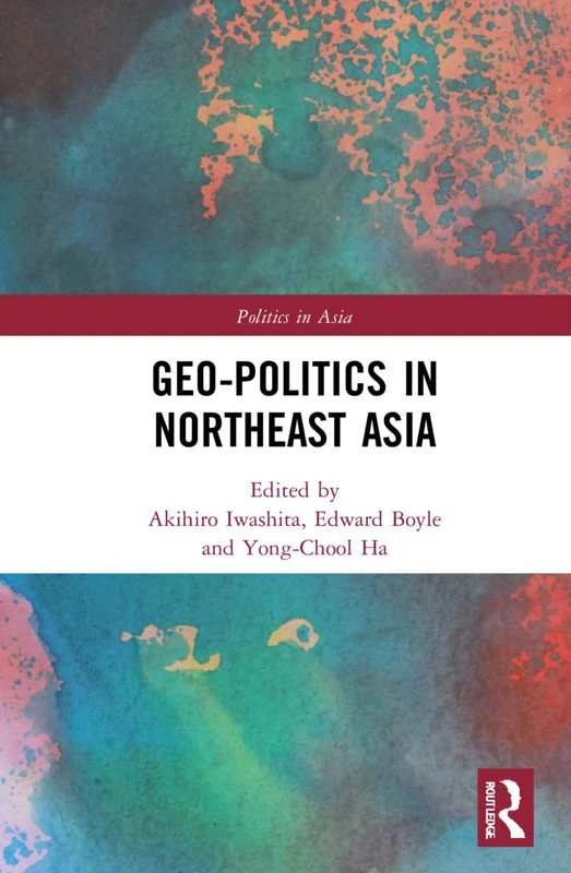 Geo-Politics in Northeast Asia (Politics in Asia) - Image 1