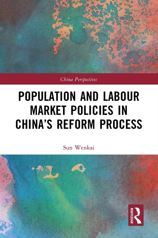 Routledge - Population and Labour Market Policies in China