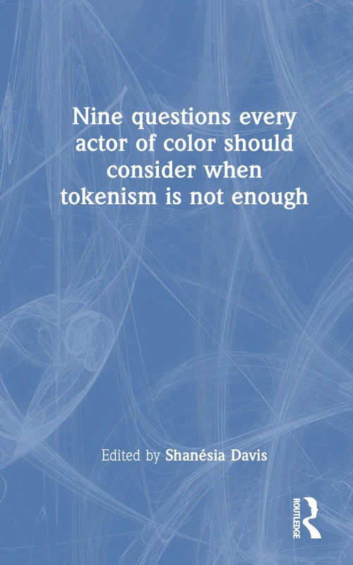 Routledge - Nine Questions Every Actor of Color Should Consider - Image 1
