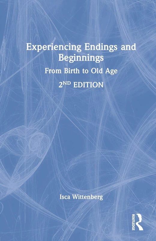 Routledge - Experiencing Endings and Beginnings Book
