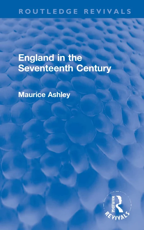 England in the Seventeenth Century (Routledge Revivals)