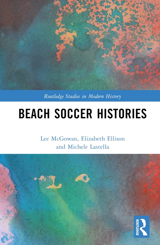 Routledge Beach Soccer Histories - Modern History Book
