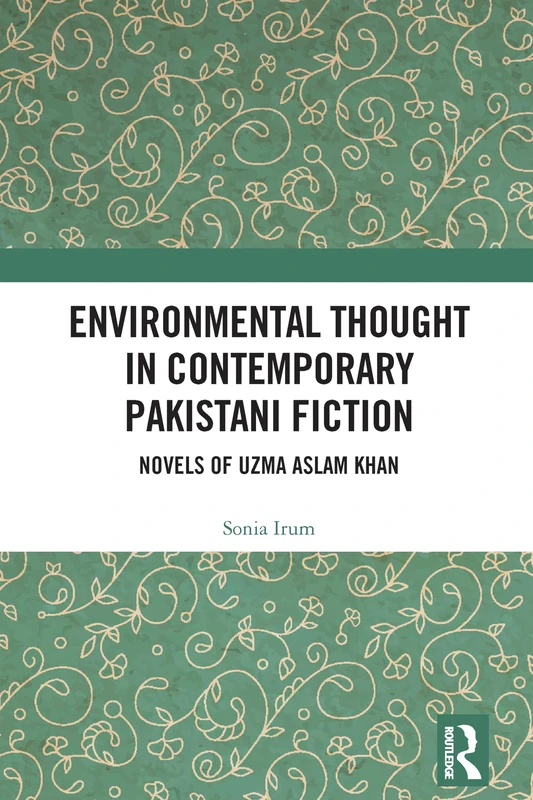 Environmental Thought in Contemporary Pakistani Fiction - Book