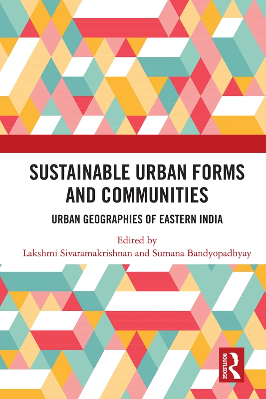 Sustainable Urban Forms and Communities - Routledge India
