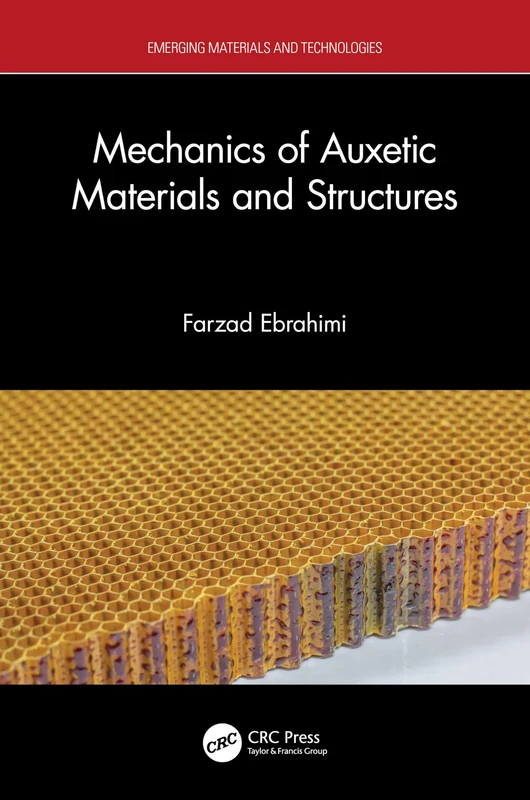 Mechanics of Auxetic Materials and Structures (Emerging Materials and Technologies)
