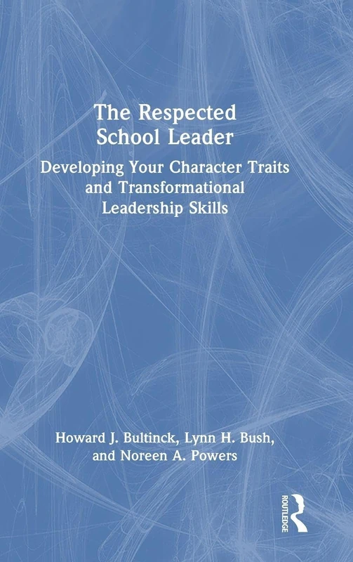 Routledge - The Respected School Leader Book
