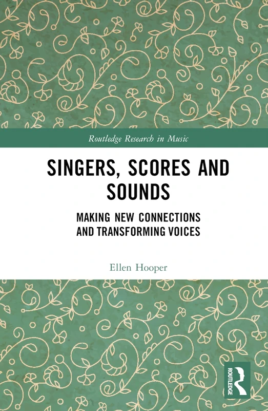 Routledge Singers, Scores and Sounds - Music Research Book
