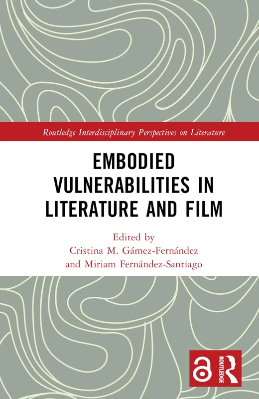 Routledge Embodied VulnerAbilities in Literature and Film