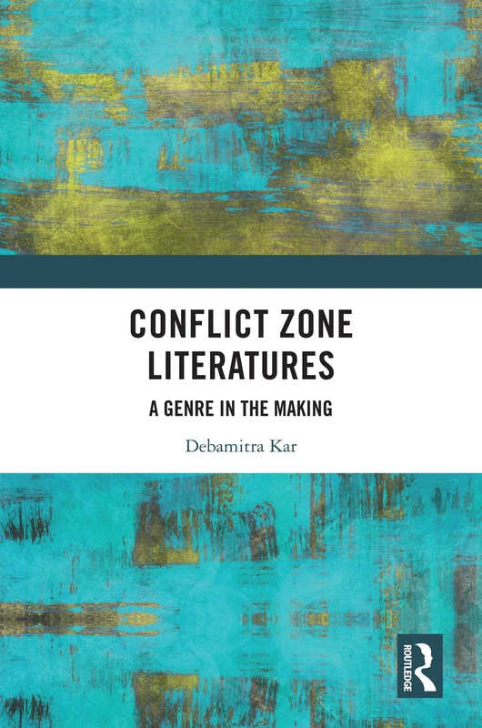 Conflict Zone Literatures: A Genre in the Making