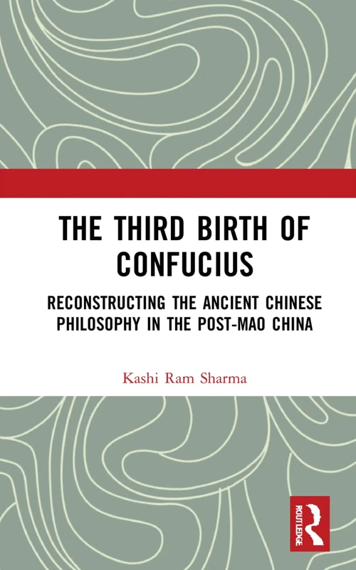 Routledge - The Third Birth of Confucius Book