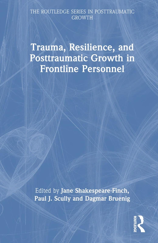 Routledge Trauma, Resilience, and Posttraumatic Growth Book