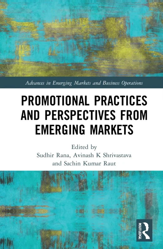 Promotional Practices and Perspectives from Emerging Markets (Advances in Emerging Markets and Business Operations)
