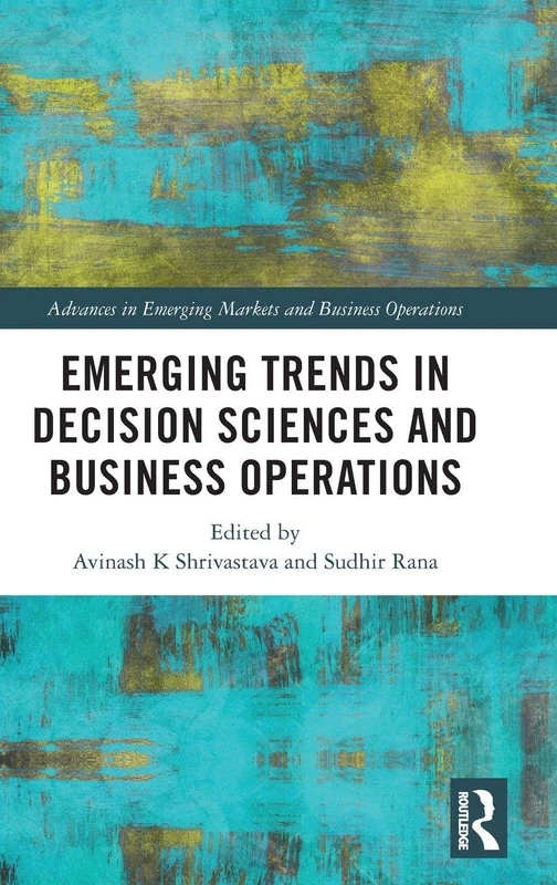 Routledge Emerging Trends in Decision Sciences and Business