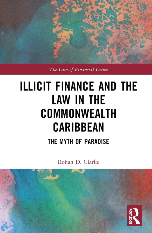 Routledge - Illicit Finance and the Law in the Commonwealth Caribbean