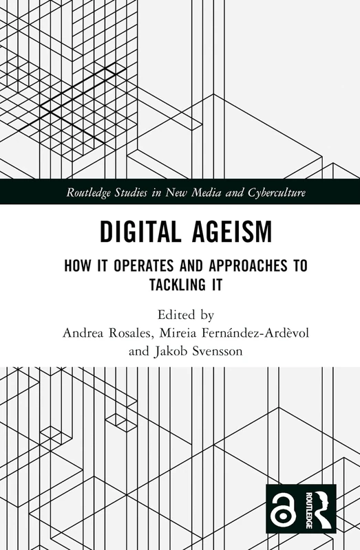 Routledge Digital Ageism - New Media and Cyberculture Book