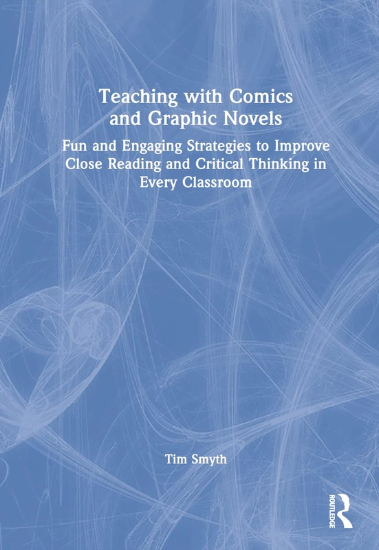 Routledge Teaching with Comics and Graphic Novels Book