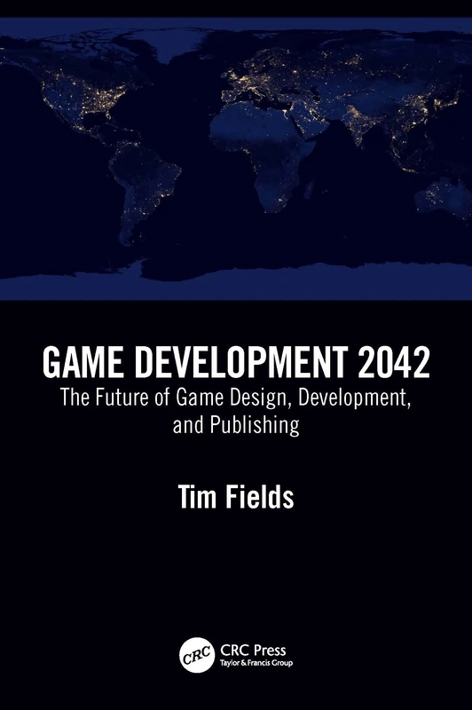 CRC Press Game Development 2042 - Future of Game Design Book