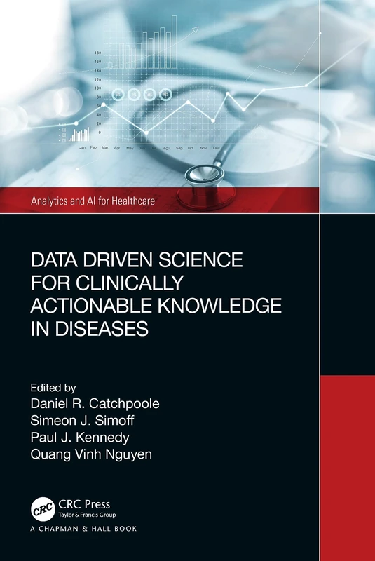Data Driven Science for Clinically Actionable Knowledge in Diseases (Analytics and AI for Healthcare) - Image 1