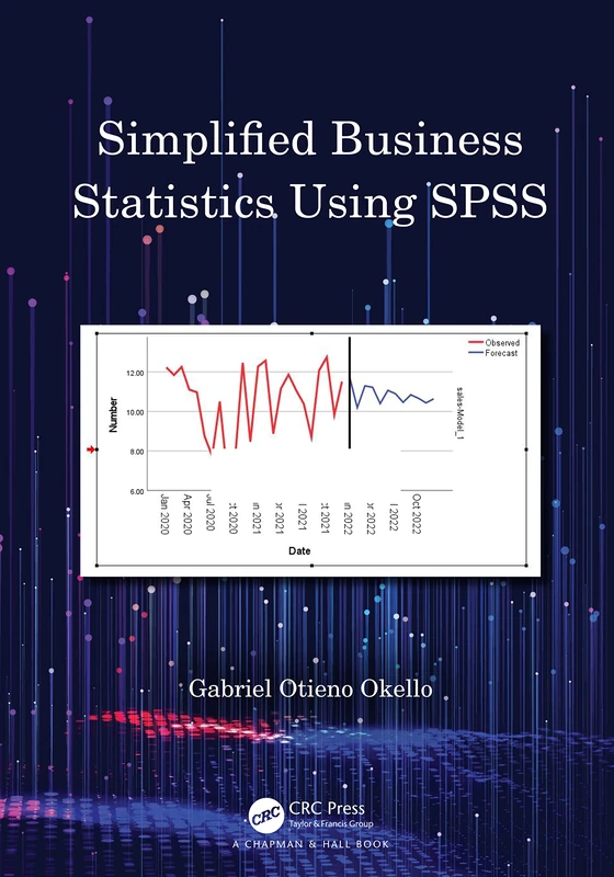 Simplified Business Statistics Using SPSS - CRC Press Book