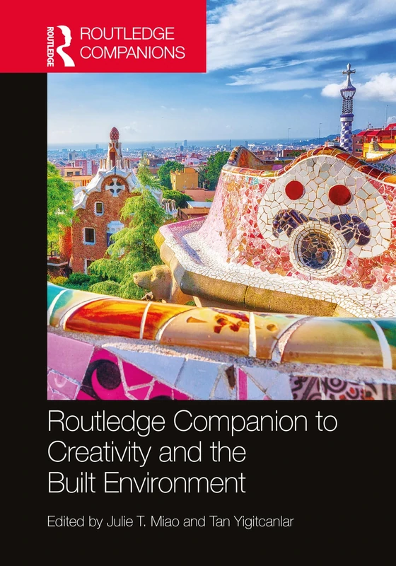 Routledge Companion to Creativity and the Built Environment (Routledge International Handbooks)