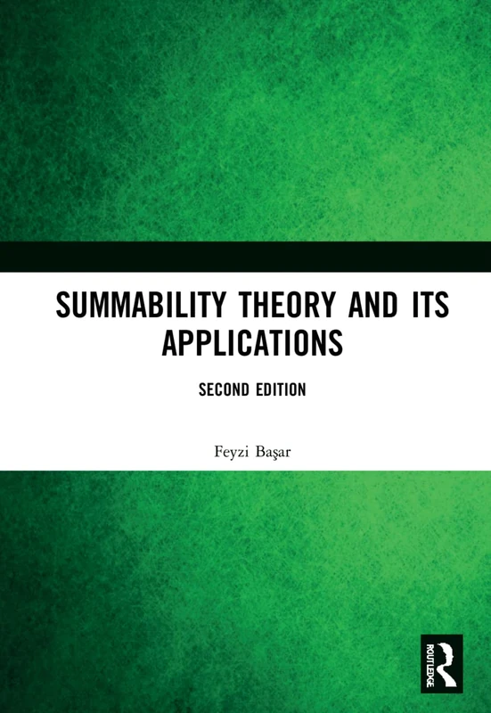 Summability Theory and Its Applications