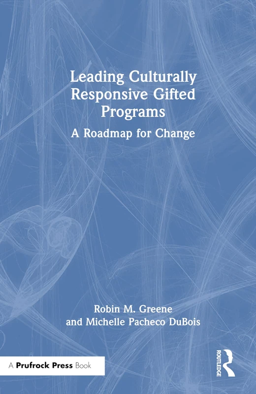 Routledge - Leading Culturally Responsive Gifted Programs
