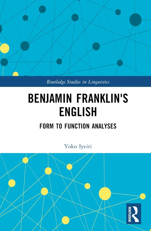 Routledge Benjamin Franklin's English - Linguistics Study