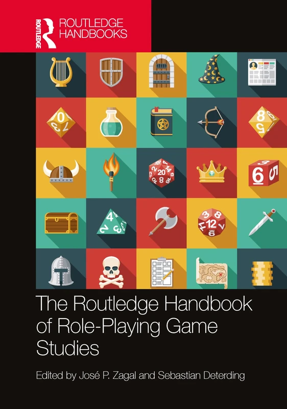 The Routledge Handbook of Role-Playing Game Studies (Routledge Media and Cultural Studies Handbooks)