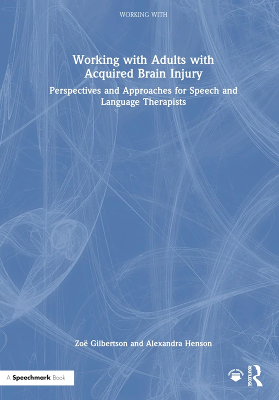 Routledge - Working with Adults with Acquired Brain Injury