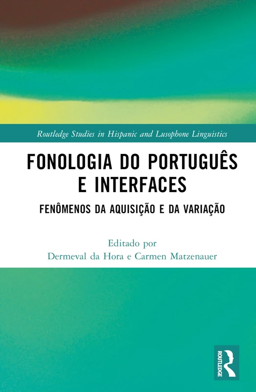 Routledge Fonologia do Portugues e Interfaces - Linguistics Book