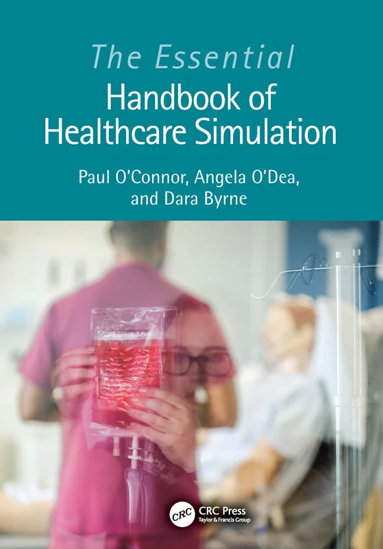 CRC Press - The Essential Handbook of Healthcare Simulation
