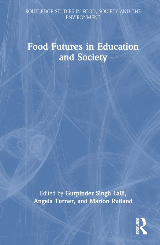 Routledge Food Futures in Education and Society Book