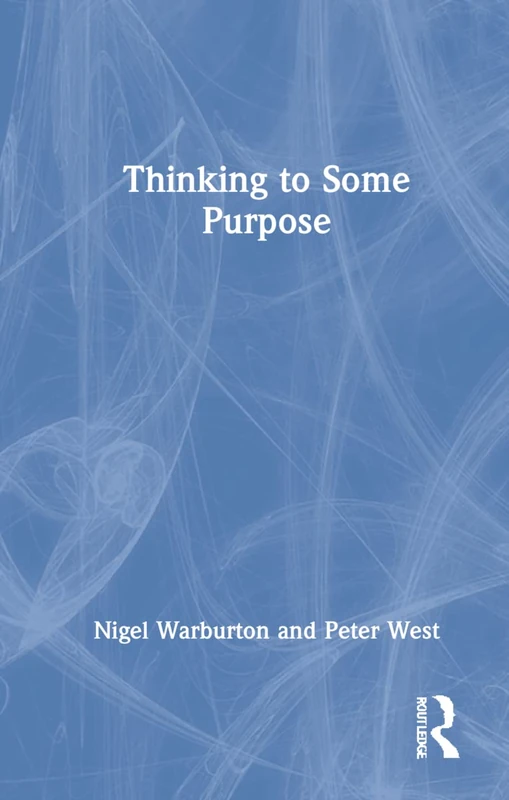 Routledge Thinking to Some Purpose - Psychology Book