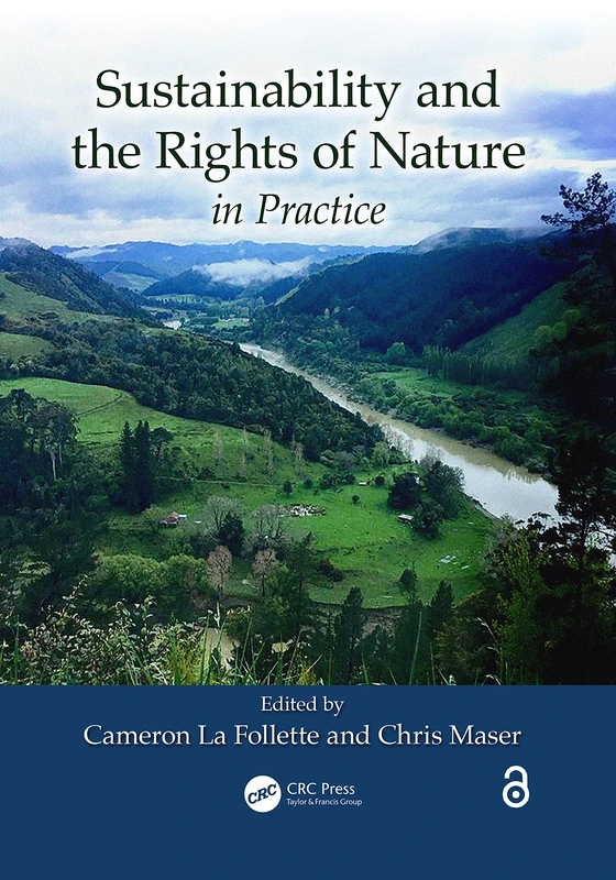 Sustainability and the Rights of Nature in Practice (Social Environmental Sustainability)