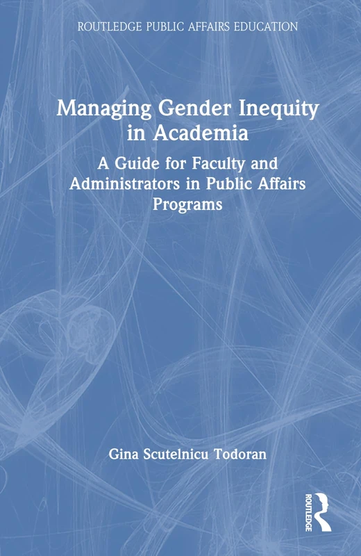 Routledge Managing Gender Inequity in Academia Guide