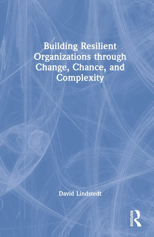 Routledge - Building Resilient Organizations Book