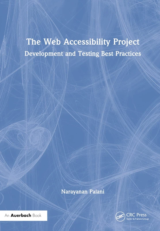 The Web Accessibility Project: Development and Testing Best Practices