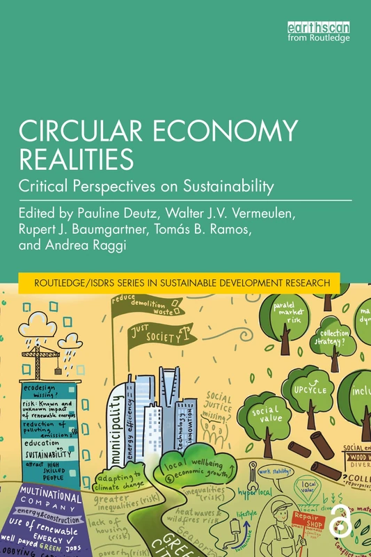 Circular Economy Realities: Critical Perspectives on Sustainability (Routledge/ISDRS Series in Sustainable Development Research)