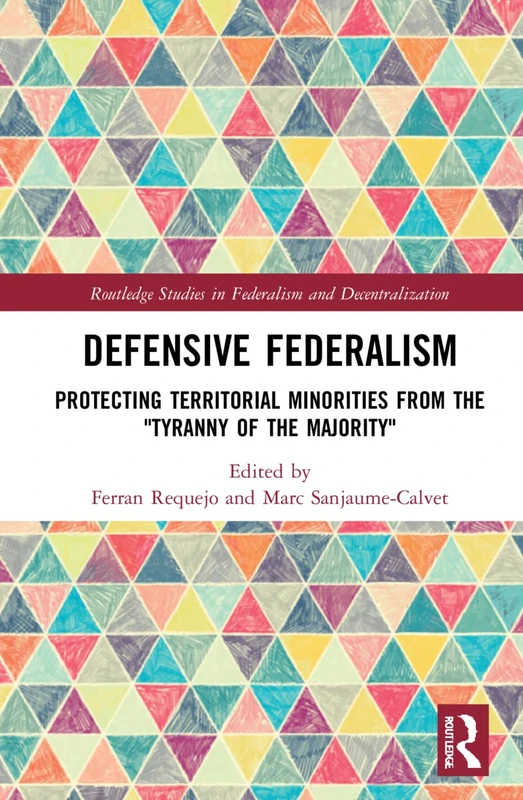 Routledge Defensive Federalism - Protecting Territorial Minorities
