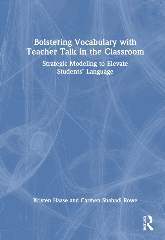 Routledge - Bolstering Vocabulary with Teacher Talk in Classroom