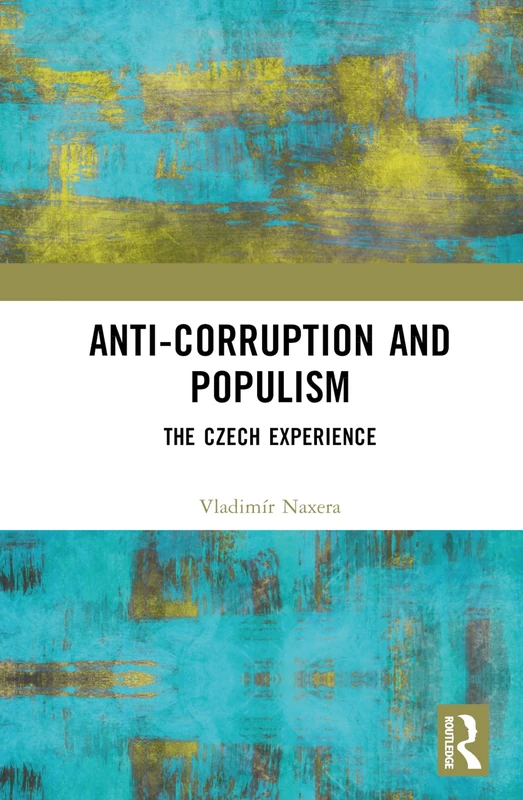 Anti-Corruption and Populism: The Czech Experience