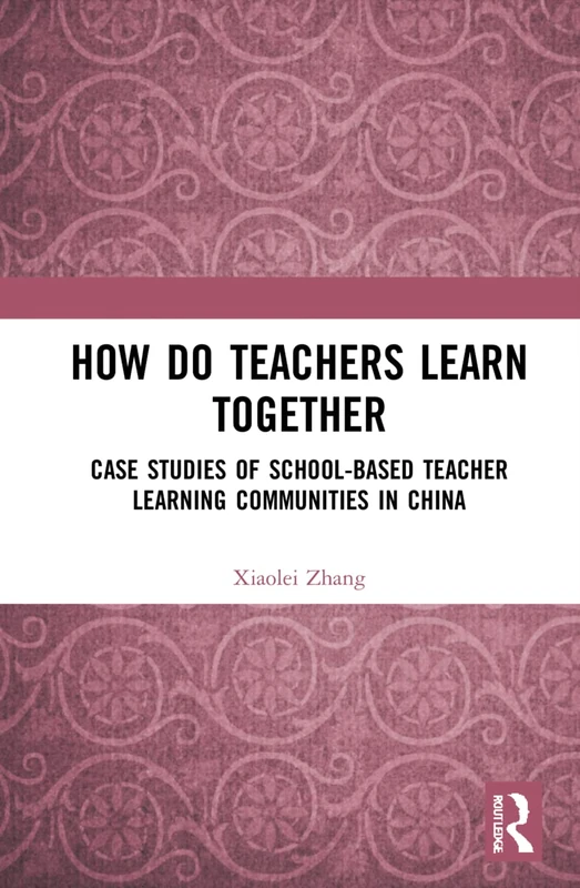 Routledge - How Do Teachers Learn Together? Case Studies