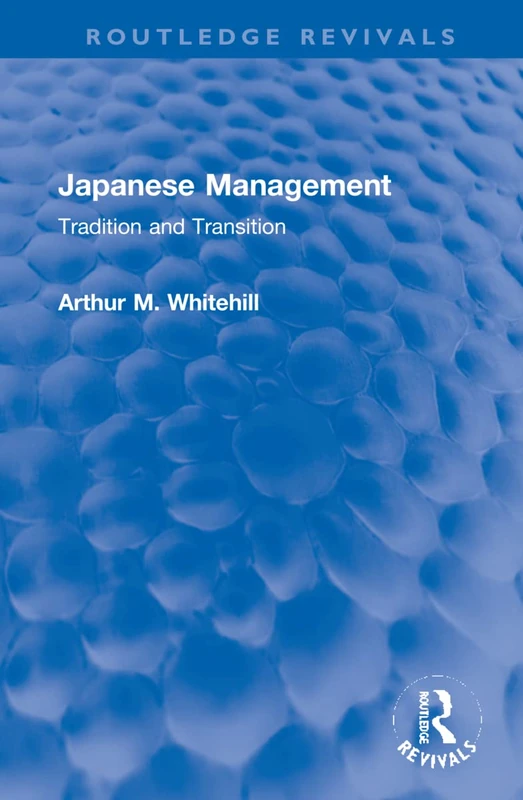 Japanese Management: Tradition and Transition (Routledge Revivals)